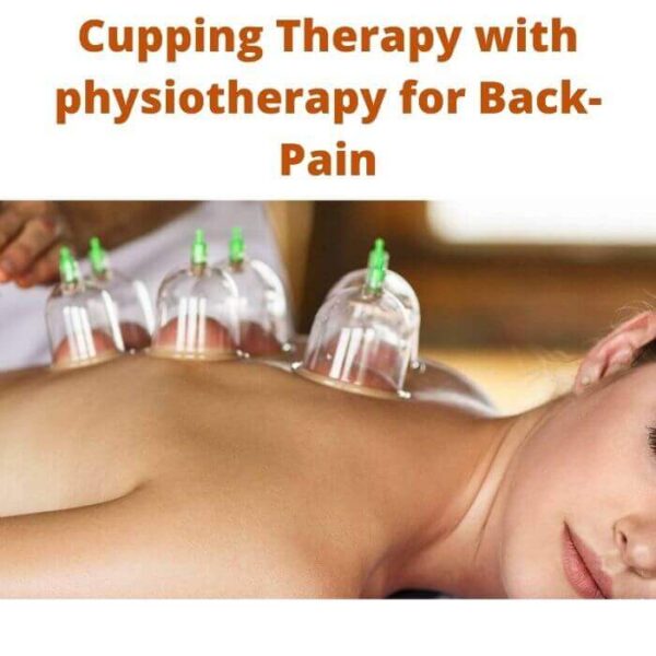 Cupping Therapy with physiotherapy for Back-Pain